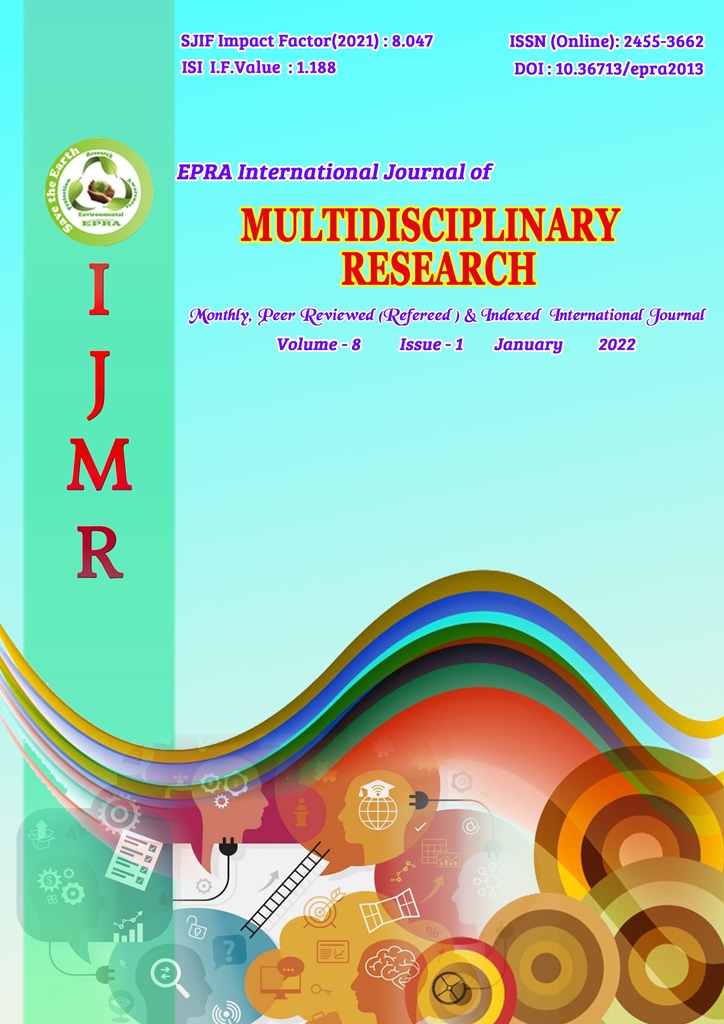 					View Vol. 8 No. 1 (2022): EPRA International Journal of Multidisciplinary Research (IJMR)
				